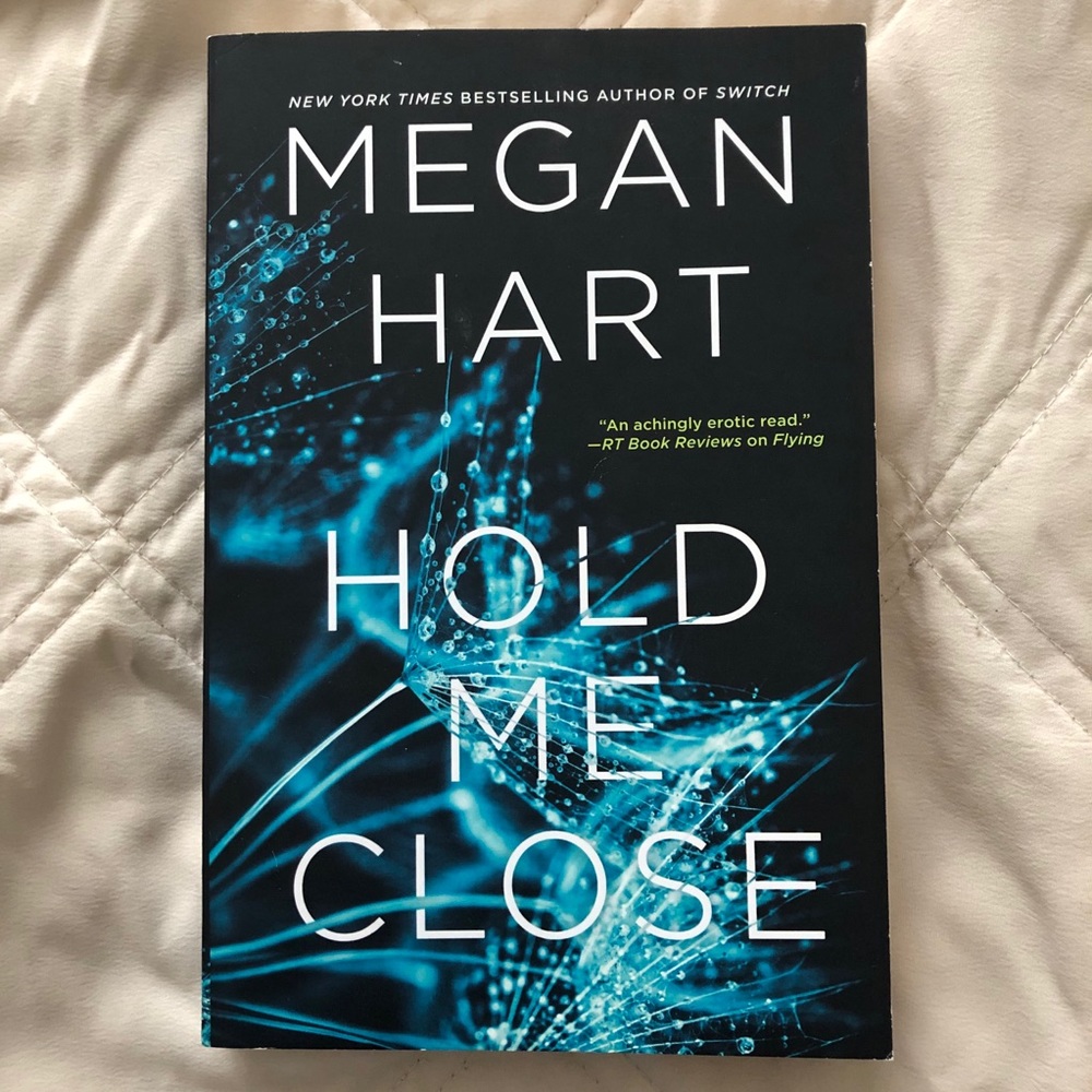 Hold Me Close by Megan Hart